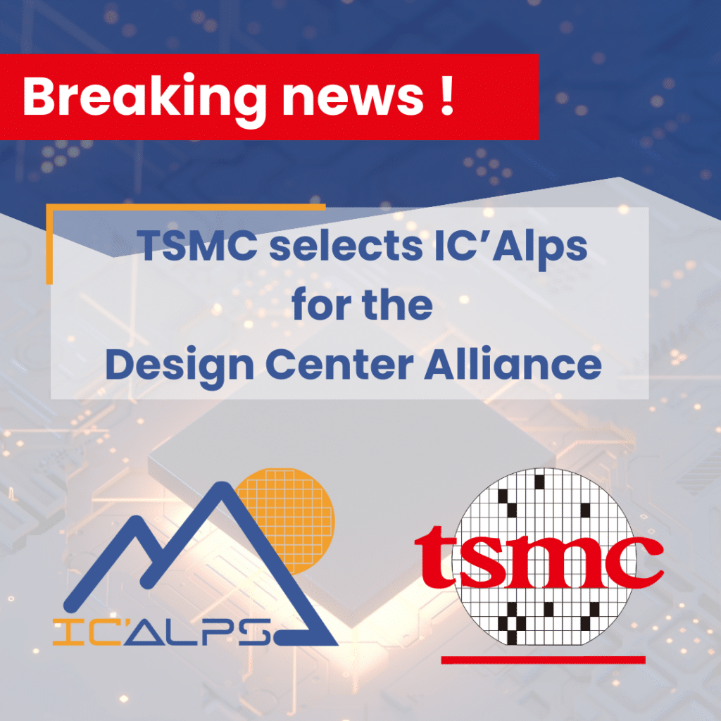 TSMC selects IC'Alps for its Design Center